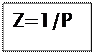 : Z=1/P