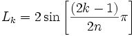 L_k = 2 \sin \left [\frac {(2k-1)}{2n} \pi \right ]