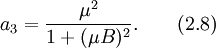 a_3=\frac{\mu^2}{1+(\mu B)^2}.\qquad (2.8)