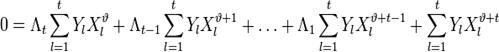 0 = \Lambda_t \sum_{l=1}^t Y_l X_{l}^{\vartheta} + \Lambda_{t-1} \sum_{l=1}^t Y_l X_{l}^{\vartheta+1} + \dots + \Lambda_{1} \sum_{l=1}^t Y_l X_{l}^{\vartheta+t-1} + \sum_{l=1}^t Y_l X_{l}^{\vartheta+t}