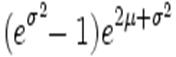 (e^{\sigma^2}\!\!-1) e^{2\mu+\sigma^2}