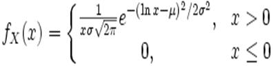 f_X(x) = \left\{ \begin{matrix} \frac{1}{x \sigma \sqrt{2 \pi}} e^{-(\ln x - \mu)^2/2\sigma^2}, &amp; x &gt; 0 \\ 0, &amp; x \le 0 \end{matrix} \right.