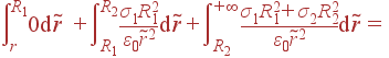 \int\limits_r^{R_1}0 {\rm d}\tilde{r} +\int\limits_{R_1}^{R_2} \frac{\sigma_1R_1^2}{\varepsilon_0\tilde{r}^2} {\rm d}\tilde{r} + \int\limits_{R_2}^{+\infty} \frac{\sigma_1R_1^2+ \sigma_2R_2^2}{\varepsilon_0\tilde{r}^2}{\rm d}\tilde{r} =