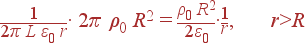 \frac{1}{2\pi L \varepsilon_0 r} \cdot 2\pi \rho_0 R^2 = \frac{\rho_0 R^2}{2\varepsilon_0}\cdot \frac{1}{r}, r&gt;R
